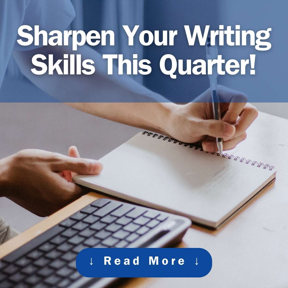 Sharpen Your Writing Skills This Quarter with a Writing Class